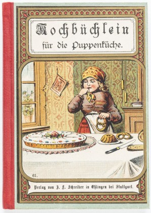 «Kochbüchlein für die Puppenküche», aus dem Haushalt der Familie Bachmann, Besitzerin von Schloss Frauenfeld