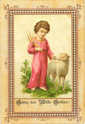 Grafik (Faltblatt): Kleines Andachtsbild mit Johannes dem Täufer als Kind mit Lamm, Gebet in Strophenform mit Vierzeilern «Ganz der Wille Gottes!»
