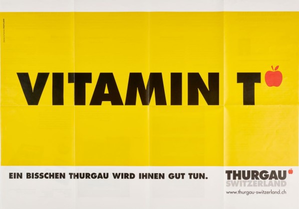 Plakat der Kampagne mit den Slogans «Vitamin T» und «Ein bisschen Thurgau wird Ihnen gut tun» im Grossraum Zürich zur Förderung des Kantons Thurgau als Wohn-, Arbeits- und Wirtschaftskanton
