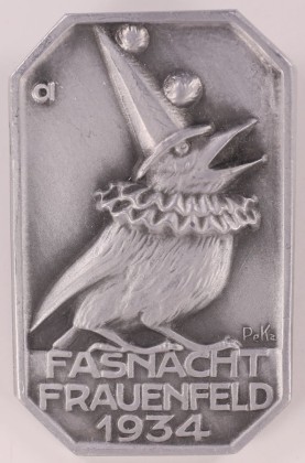 Abzeichen: Fasnachtsabzeichen (Fasnachtsplakette) auf die Fasnacht in Frauenfeld 1934, herausgegeben vom Verein Fasnachtsgesellschaft «Vogelzwitsch/Baldinzunft», geprägt in Neuenburg