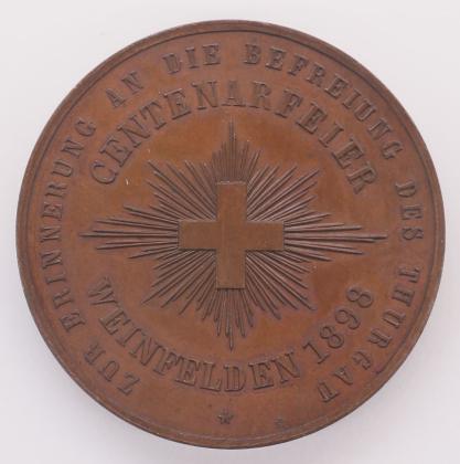 Medaille: Gedenkmedaille auf die Feier zur 100-jährigen Befreiung des Thurgaus 1898 in Weinfelden, geprägt in Nürnberg, aus der ehemaligen Sammlung von Josef Sager (1905–1964)